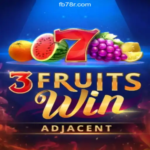 Discover the Excitement of 3FruitsWin on 78R.COM Platform