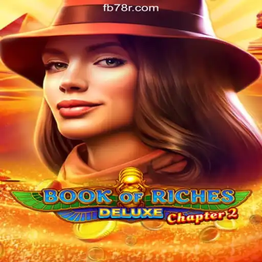 Exploring the Thrills of Book of Riches Deluxe Chapter 2 on 78R.COM Platform: Online Slots Brasil #1